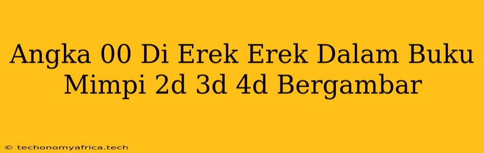 Angka 00 Di Erek Erek Dalam Buku Mimpi 2d 3d 4d Bergambar