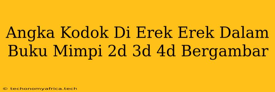 Angka Kodok Di Erek Erek Dalam Buku Mimpi 2d 3d 4d Bergambar