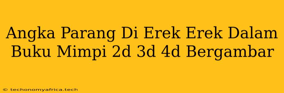 Angka Parang Di Erek Erek Dalam Buku Mimpi 2d 3d 4d Bergambar