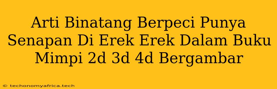 Arti Binatang Berpeci Punya Senapan Di Erek Erek Dalam Buku Mimpi 2d 3d 4d Bergambar