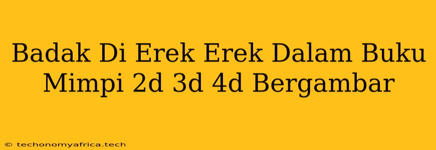 Badak Di Erek Erek Dalam Buku Mimpi 2d 3d 4d Bergambar