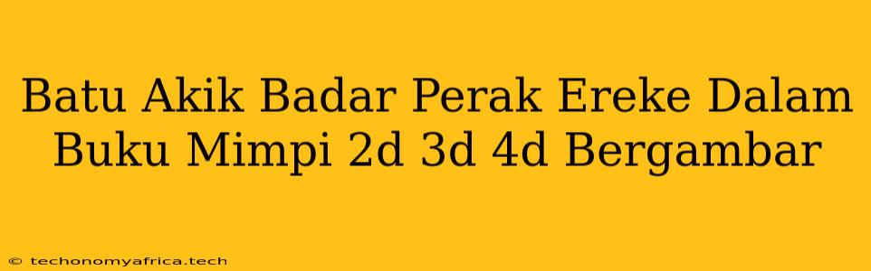 Batu Akik Badar Perak Ereke Dalam Buku Mimpi 2d 3d 4d Bergambar