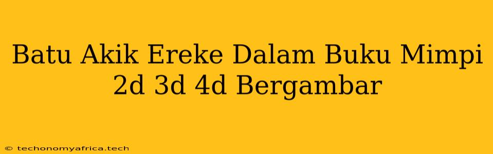 Batu Akik Ereke Dalam Buku Mimpi 2d 3d 4d Bergambar