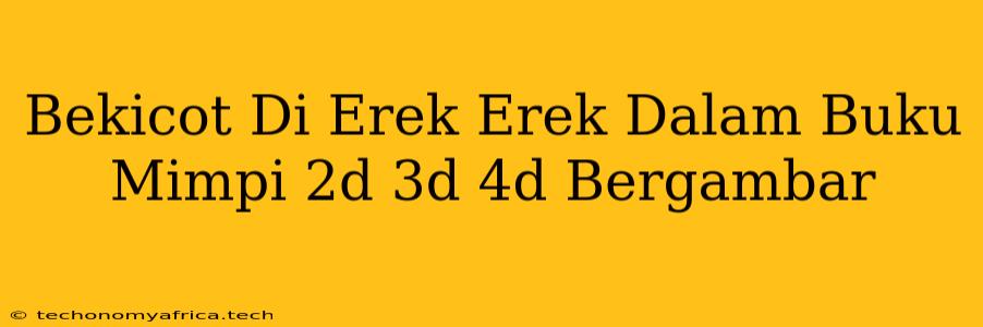 Bekicot Di Erek Erek Dalam Buku Mimpi 2d 3d 4d Bergambar