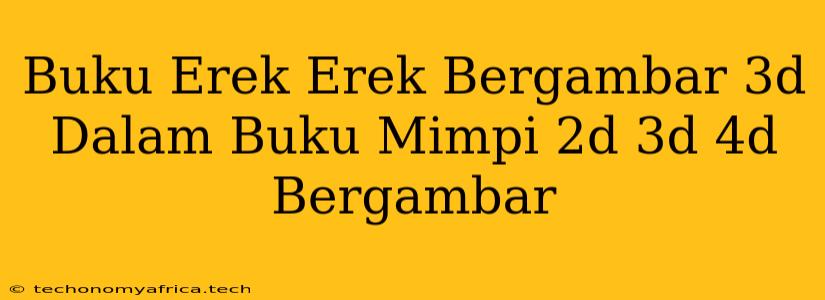 Buku Erek Erek Bergambar 3d Dalam Buku Mimpi 2d 3d 4d Bergambar