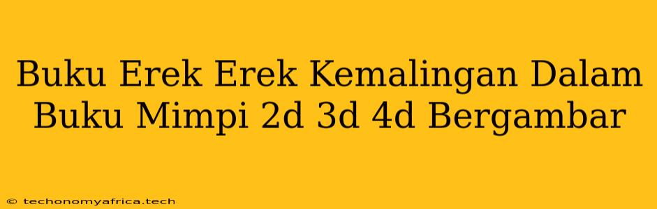 Buku Erek Erek Kemalingan Dalam Buku Mimpi 2d 3d 4d Bergambar