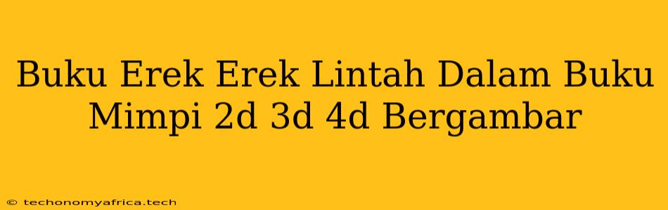 Buku Erek Erek Lintah Dalam Buku Mimpi 2d 3d 4d Bergambar