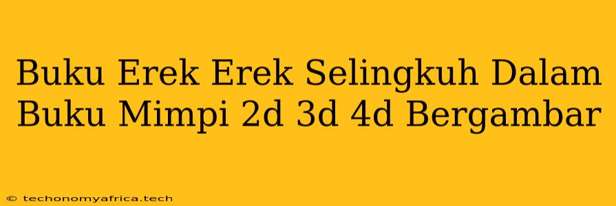 Buku Erek Erek Selingkuh Dalam Buku Mimpi 2d 3d 4d Bergambar