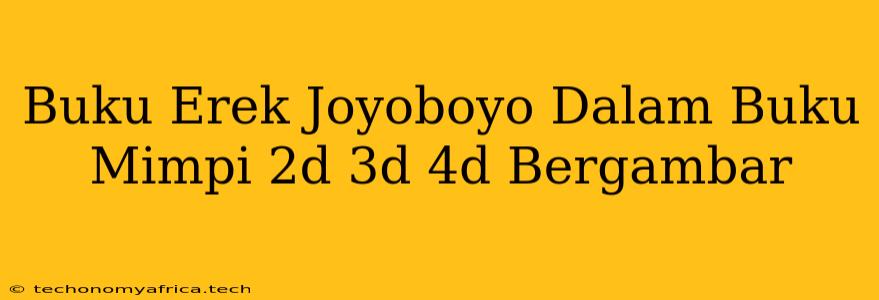 Buku Erek Joyoboyo Dalam Buku Mimpi 2d 3d 4d Bergambar