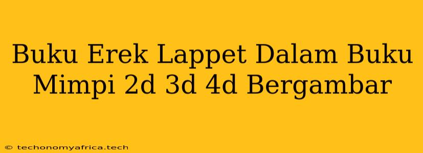 Buku Erek Lappet Dalam Buku Mimpi 2d 3d 4d Bergambar