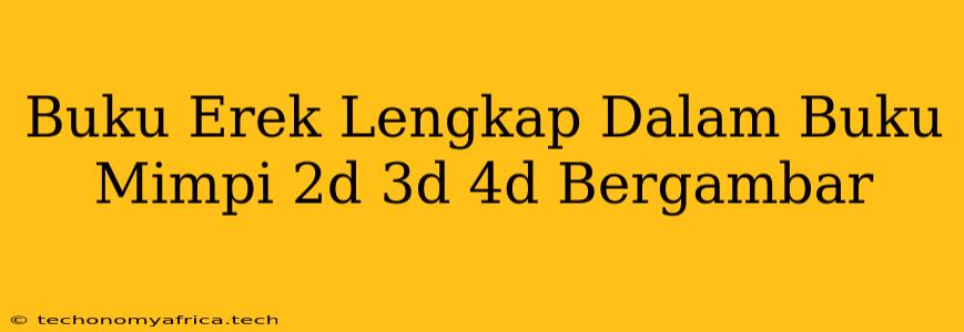 Buku Erek Lengkap Dalam Buku Mimpi 2d 3d 4d Bergambar