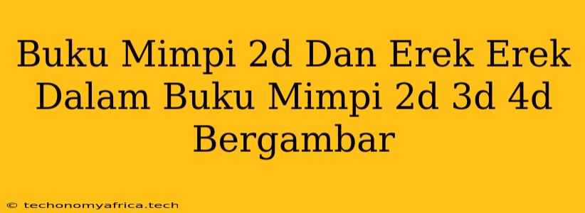 Buku Mimpi 2d Dan Erek Erek Dalam Buku Mimpi 2d 3d 4d Bergambar