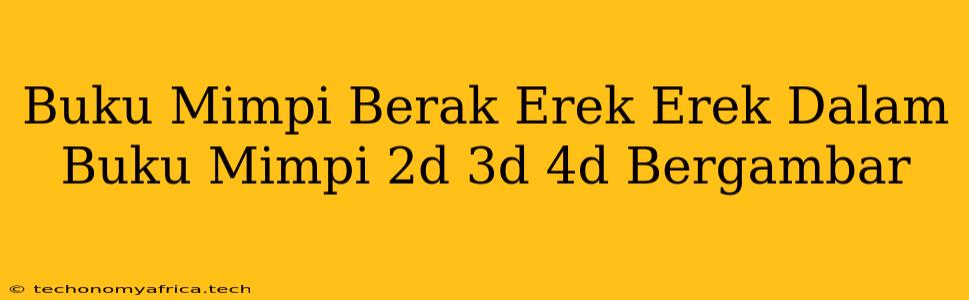 Buku Mimpi Berak Erek Erek Dalam Buku Mimpi 2d 3d 4d Bergambar