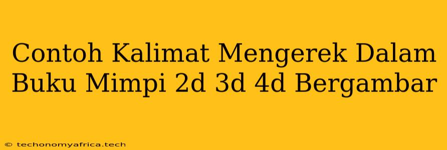 Contoh Kalimat Mengerek Dalam Buku Mimpi 2d 3d 4d Bergambar