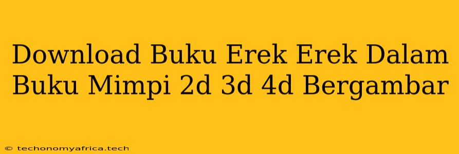 Download Buku Erek Erek Dalam Buku Mimpi 2d 3d 4d Bergambar