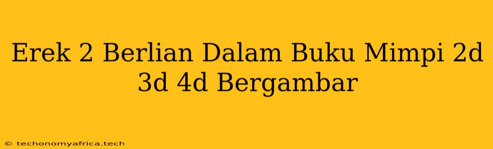 Erek 2 Berlian Dalam Buku Mimpi 2d 3d 4d Bergambar