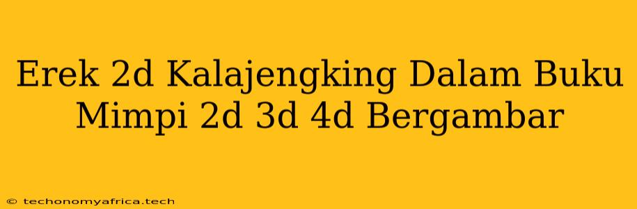 Erek 2d Kalajengking Dalam Buku Mimpi 2d 3d 4d Bergambar