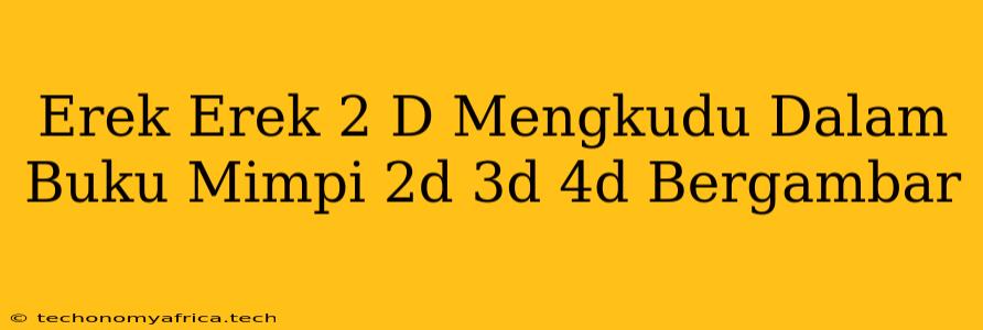 Erek Erek 2 D Mengkudu Dalam Buku Mimpi 2d 3d 4d Bergambar