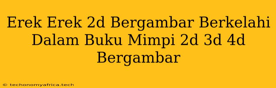 Erek Erek 2d Bergambar Berkelahi Dalam Buku Mimpi 2d 3d 4d Bergambar