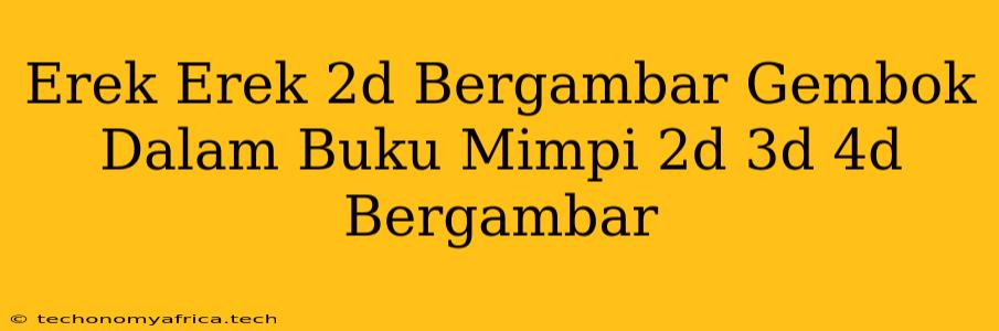 Erek Erek 2d Bergambar Gembok Dalam Buku Mimpi 2d 3d 4d Bergambar