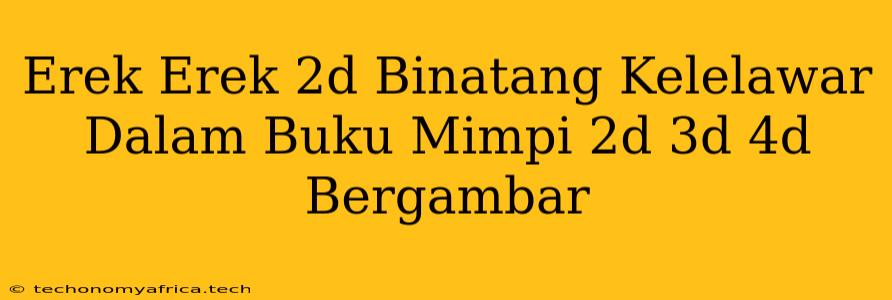 Erek Erek 2d Binatang Kelelawar Dalam Buku Mimpi 2d 3d 4d Bergambar