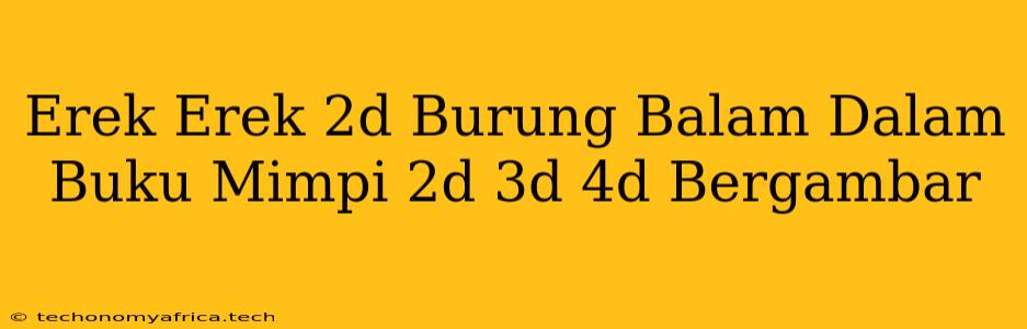 Erek Erek 2d Burung Balam Dalam Buku Mimpi 2d 3d 4d Bergambar