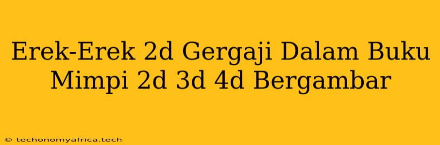 Erek-Erek 2d Gergaji Dalam Buku Mimpi 2d 3d 4d Bergambar