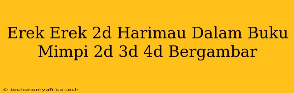 Erek Erek 2d Harimau Dalam Buku Mimpi 2d 3d 4d Bergambar