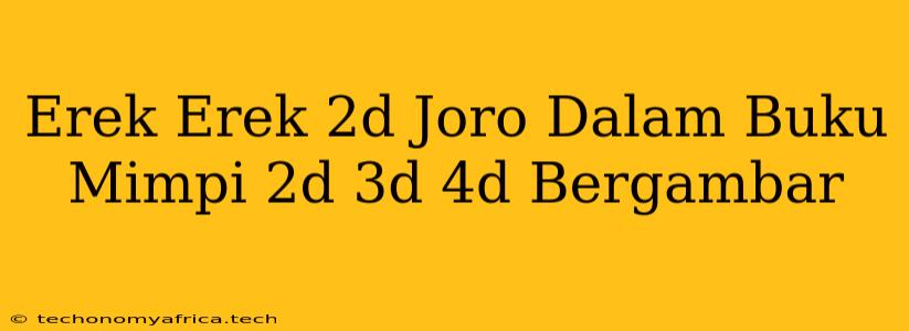 Erek Erek 2d Joro Dalam Buku Mimpi 2d 3d 4d Bergambar