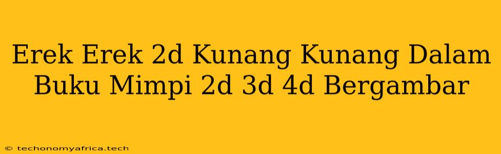 Erek Erek 2d Kunang Kunang Dalam Buku Mimpi 2d 3d 4d Bergambar