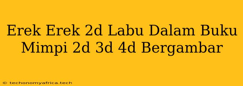 Erek Erek 2d Labu Dalam Buku Mimpi 2d 3d 4d Bergambar