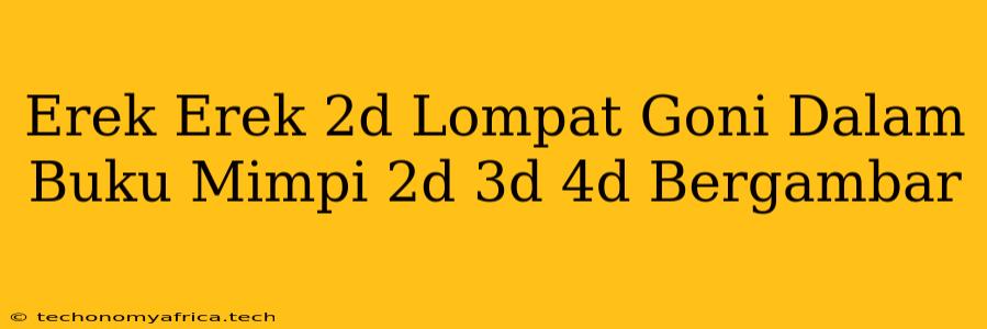 Erek Erek 2d Lompat Goni Dalam Buku Mimpi 2d 3d 4d Bergambar