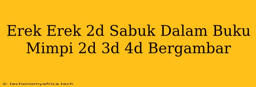 Erek Erek 2d Sabuk Dalam Buku Mimpi 2d 3d 4d Bergambar