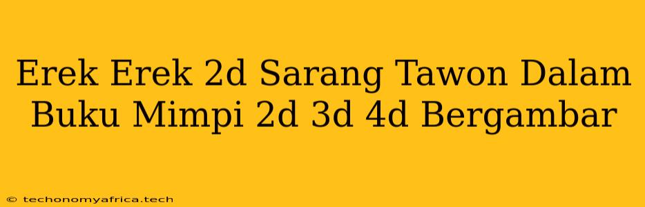 Erek Erek 2d Sarang Tawon Dalam Buku Mimpi 2d 3d 4d Bergambar