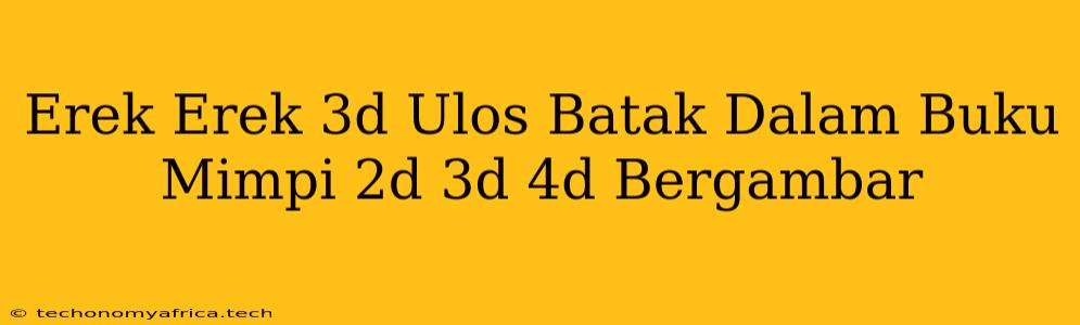 Erek Erek 3d Ulos Batak Dalam Buku Mimpi 2d 3d 4d Bergambar