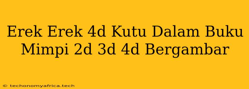 Erek Erek 4d Kutu Dalam Buku Mimpi 2d 3d 4d Bergambar