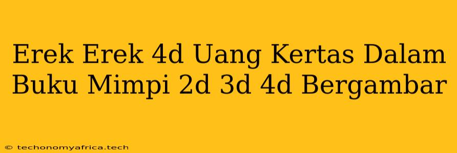 Erek Erek 4d Uang Kertas Dalam Buku Mimpi 2d 3d 4d Bergambar