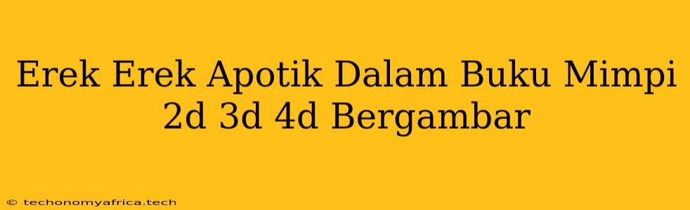 Erek Erek Apotik Dalam Buku Mimpi 2d 3d 4d Bergambar