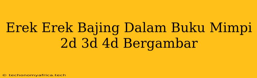 Erek Erek Bajing Dalam Buku Mimpi 2d 3d 4d Bergambar