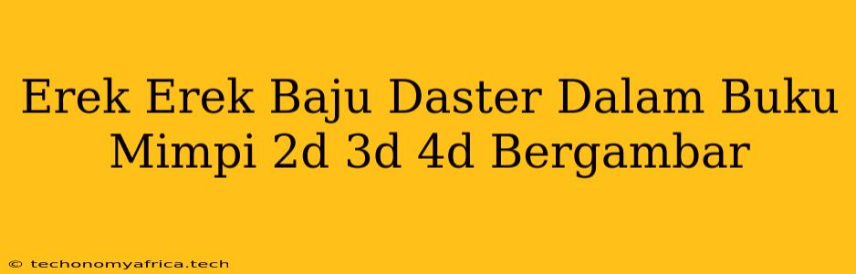 Erek Erek Baju Daster Dalam Buku Mimpi 2d 3d 4d Bergambar