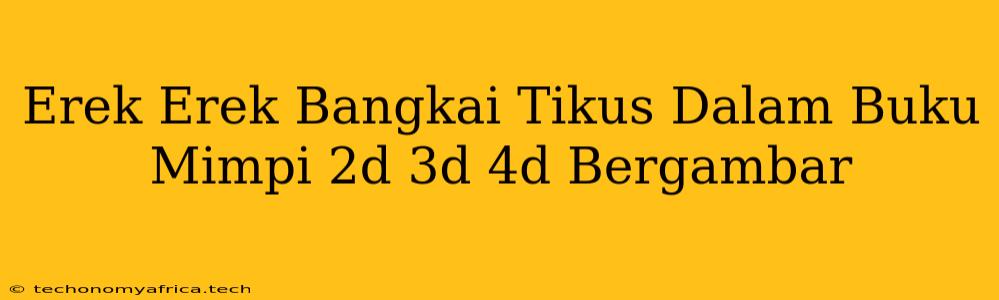 Erek Erek Bangkai Tikus Dalam Buku Mimpi 2d 3d 4d Bergambar