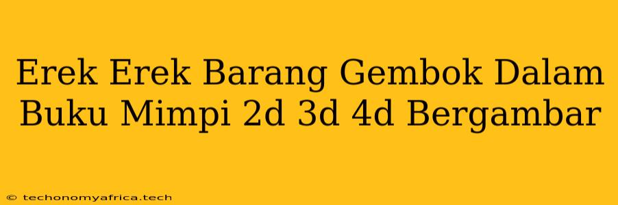 Erek Erek Barang Gembok Dalam Buku Mimpi 2d 3d 4d Bergambar