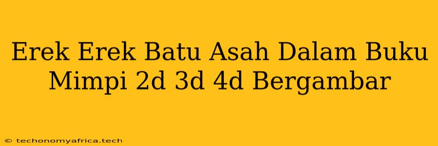 Erek Erek Batu Asah Dalam Buku Mimpi 2d 3d 4d Bergambar