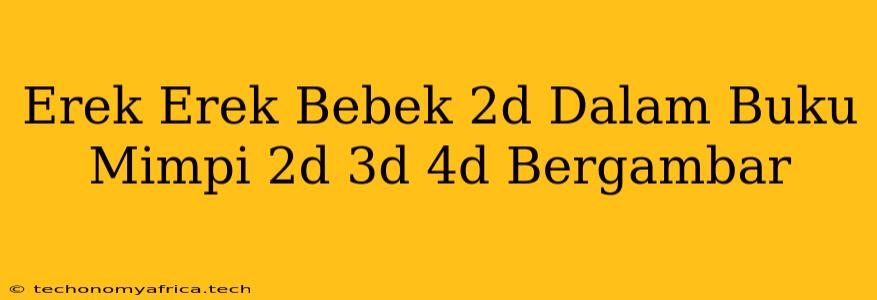 Erek Erek Bebek 2d Dalam Buku Mimpi 2d 3d 4d Bergambar