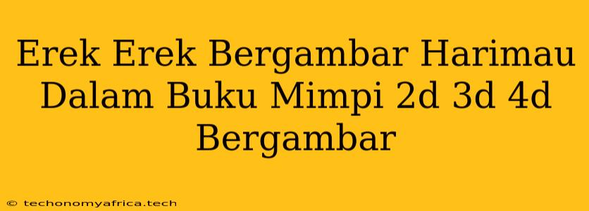 Erek Erek Bergambar Harimau Dalam Buku Mimpi 2d 3d 4d Bergambar