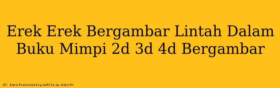 Erek Erek Bergambar Lintah Dalam Buku Mimpi 2d 3d 4d Bergambar