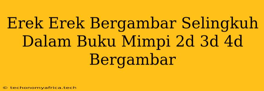 Erek Erek Bergambar Selingkuh Dalam Buku Mimpi 2d 3d 4d Bergambar