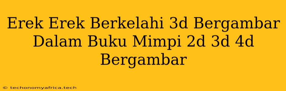 Erek Erek Berkelahi 3d Bergambar Dalam Buku Mimpi 2d 3d 4d Bergambar