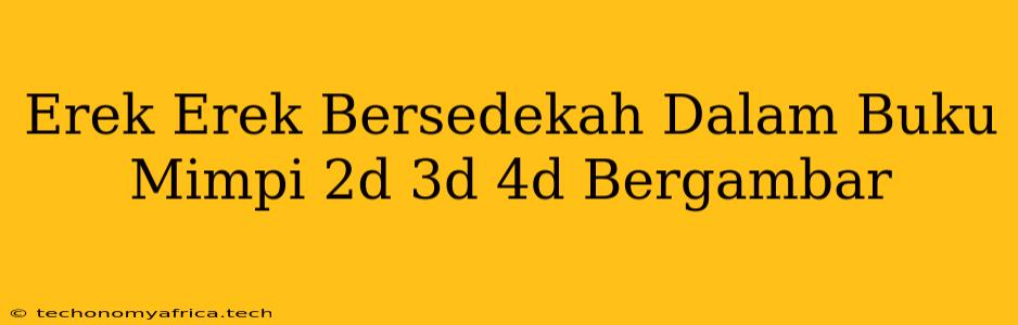 Erek Erek Bersedekah Dalam Buku Mimpi 2d 3d 4d Bergambar