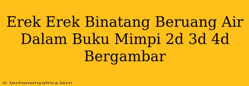 Erek Erek Binatang Beruang Air Dalam Buku Mimpi 2d 3d 4d Bergambar